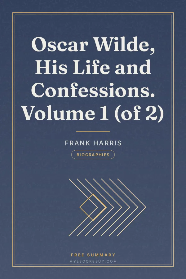 Cover of Oscar Wilde, His Life and Confessions. Volume 1 (of 2)