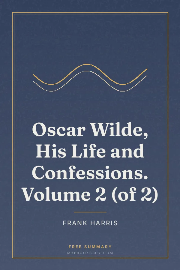 Cover of Oscar Wilde, His Life and Confessions. Volume 2 (of 2)