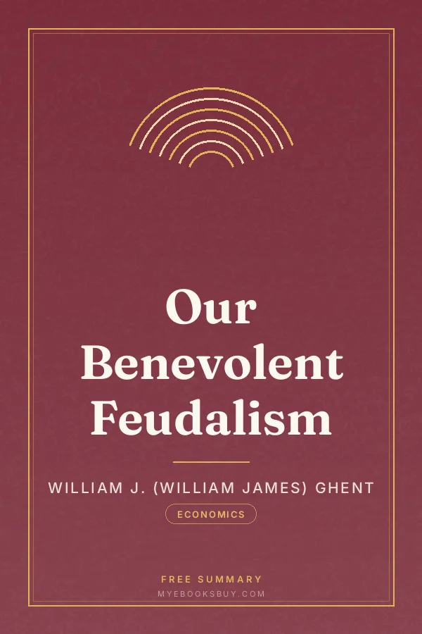 Cover of Our Benevolent Feudalism