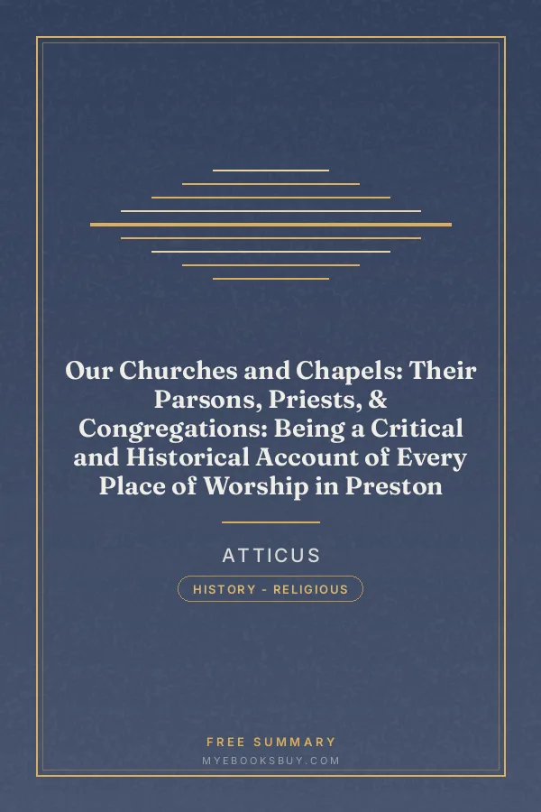 Cover of Our Churches and Chapels: Their Parsons, Priests, & Congregations: Being a Critical and Historical Account of Every Place of Worship in Preston