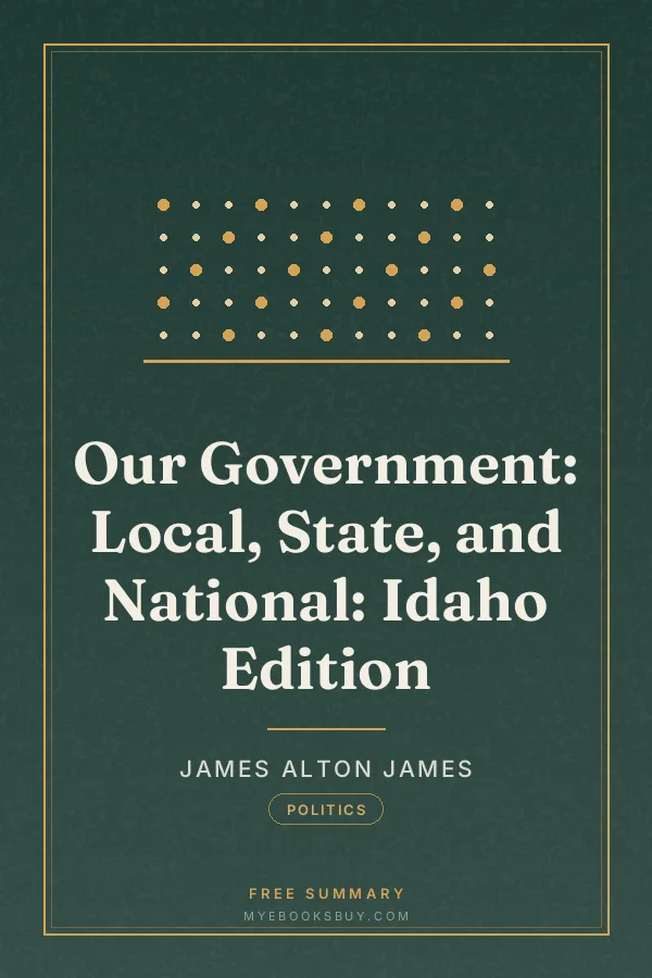 Cover of Our Government: Local, State, and National: Idaho Edition