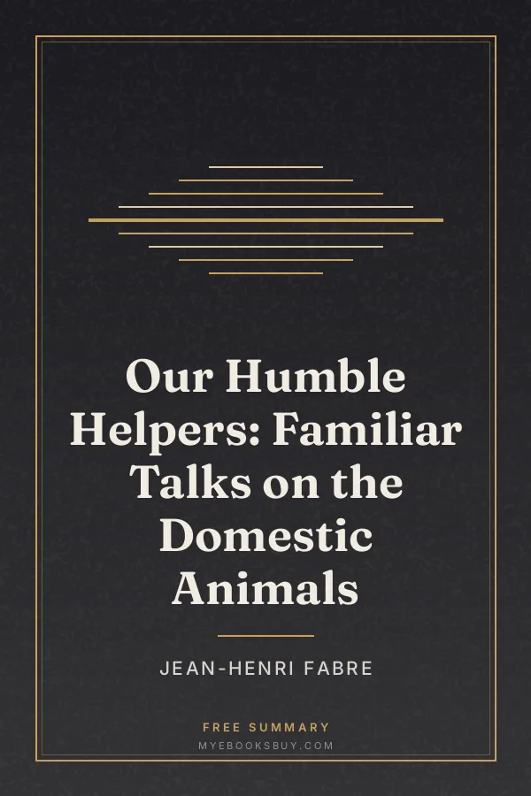 Cover of Our Humble Helpers: Familiar Talks on the Domestic Animals