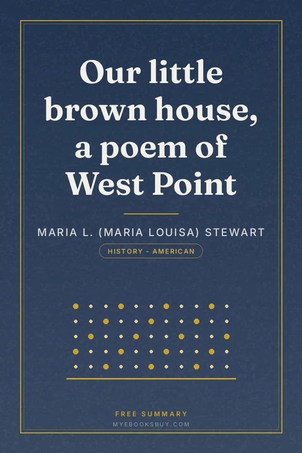 Cover of Our little brown house, a poem of West Point