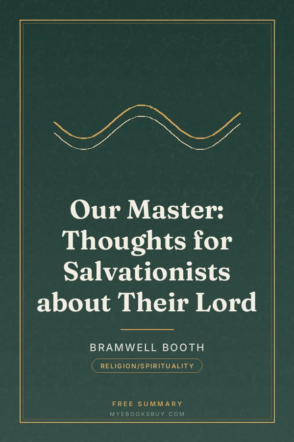 Cover of Our Master: Thoughts for Salvationists about Their Lord