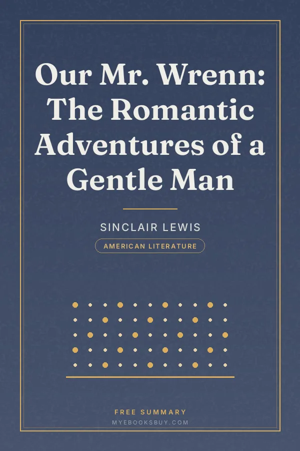 Cover of Our Mr. Wrenn: The Romantic Adventures of a Gentle Man
