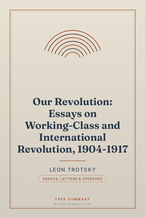 Cover of Our Revolution: Essays on Working-Class and International Revolution, 1904-1917