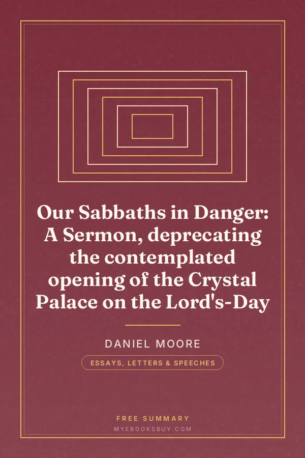 Cover of Our Sabbaths in Danger: A Sermon, deprecating the contemplated opening of the Crystal Palace on the Lord's-Day