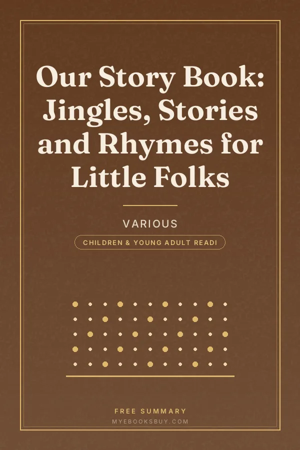 Cover of Our Story Book: Jingles, Stories and Rhymes for Little Folks