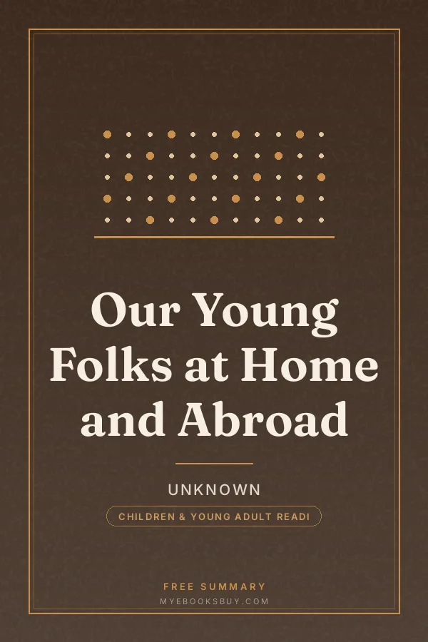 Cover of Our Young Folks at Home and Abroad