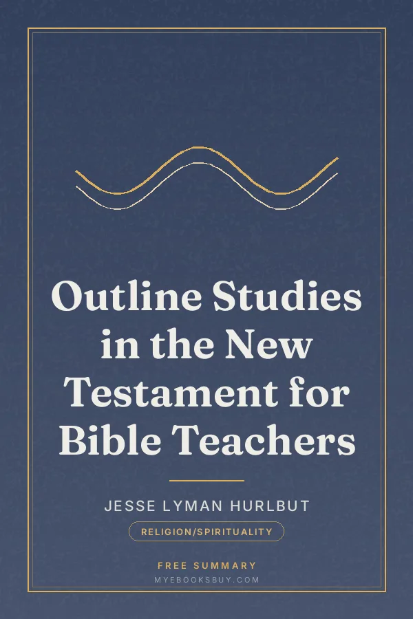 Cover of Outline Studies in the New Testament for Bible Teachers