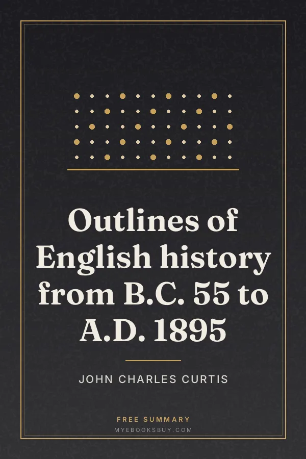 Cover of Outlines of English history from B.C. 55 to A.D. 1895