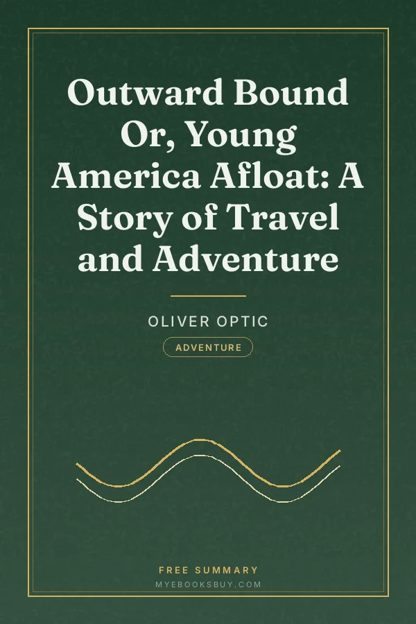 Cover of Outward Bound Or, Young America Afloat: A Story of Travel and Adventure
