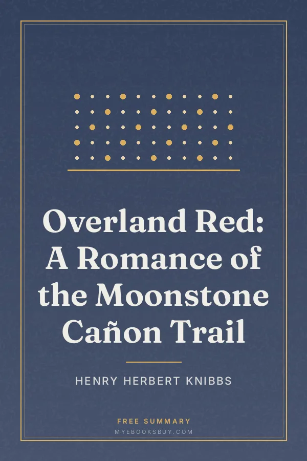 Cover of Overland Red: A Romance of the Moonstone Cañon Trail