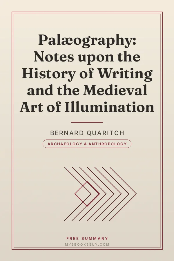 Cover of Palæography: Notes upon the History of Writing and the Medieval Art of Illumination