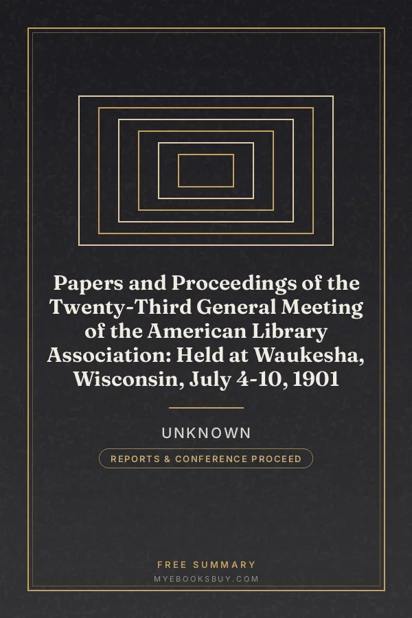 Cover of Papers and Proceedings of the Twenty-Third General Meeting of the American Library Association: Held at Waukesha, Wisconsin, July 4-10, 1901