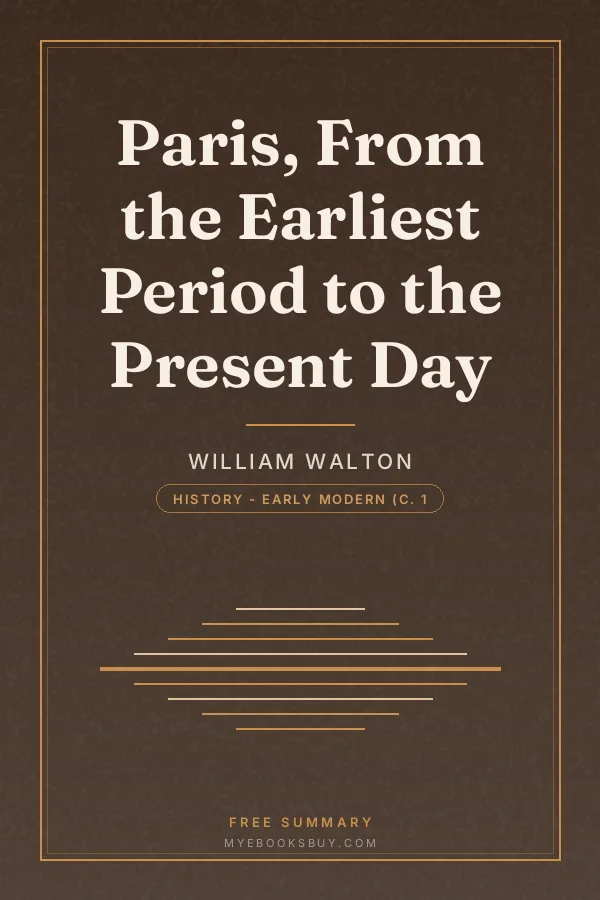 Cover of Paris, From the Earliest Period to the Present Day