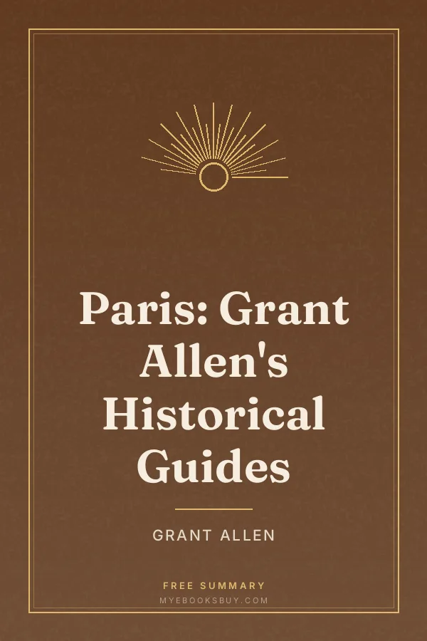 Cover of Paris: Grant Allen's Historical Guides
