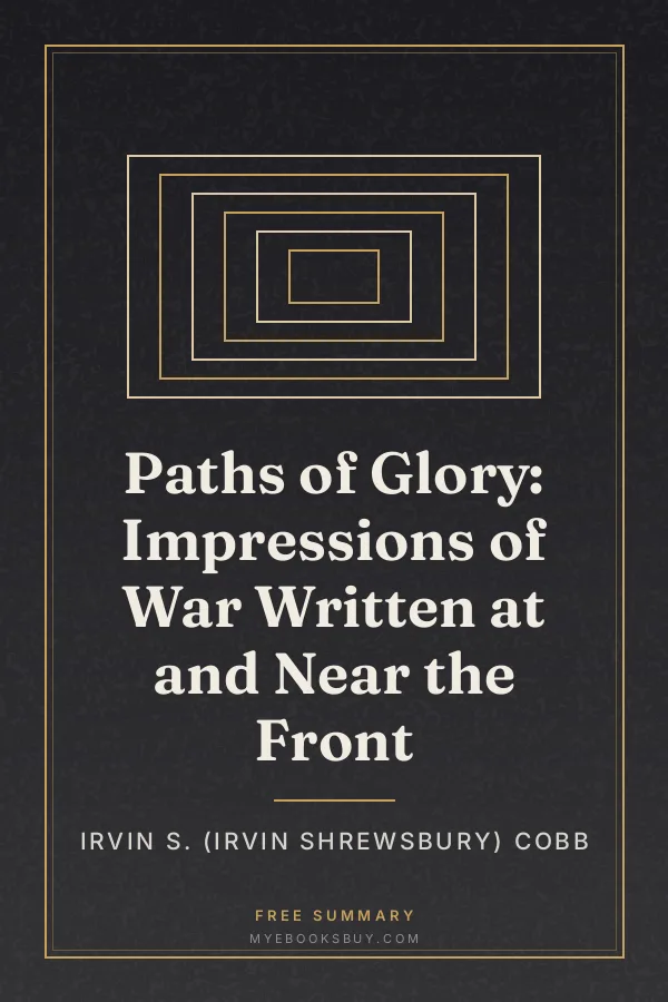 Cover of Paths of Glory: Impressions of War Written at and Near the Front