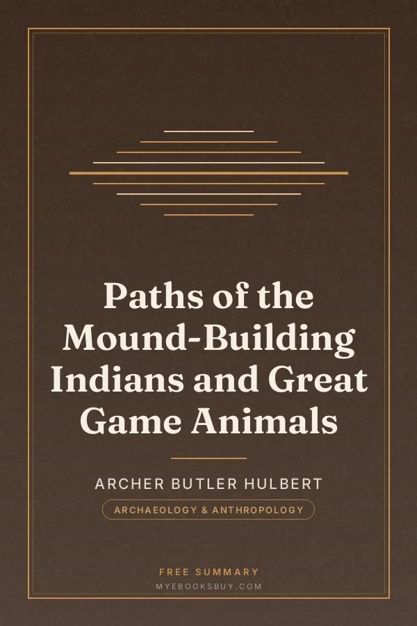Cover of Paths of the Mound-Building Indians and Great Game Animals