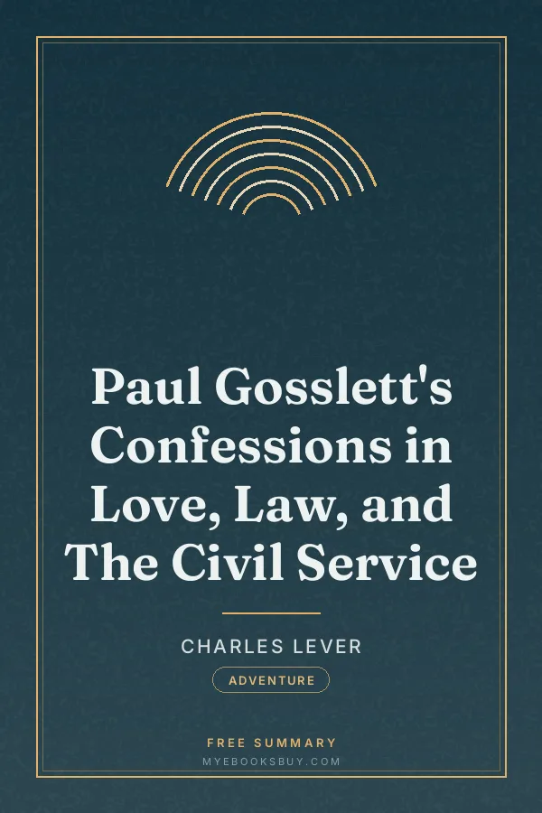 Cover of Paul Gosslett's Confessions in Love, Law, and The Civil Service