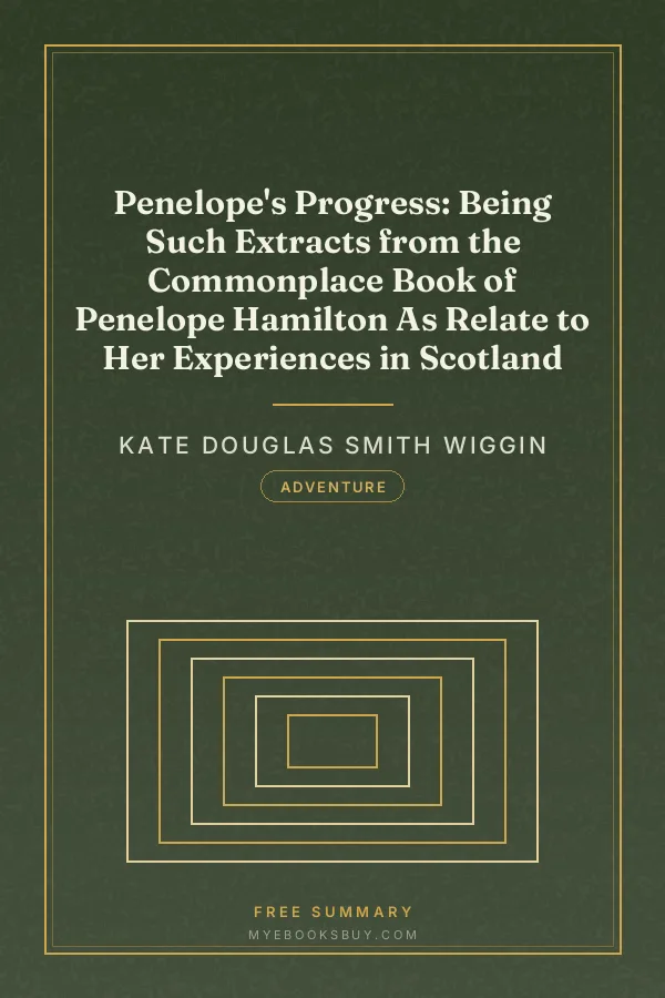 Cover of Penelope's Progress: Being Such Extracts from the Commonplace Book of Penelope Hamilton As Relate to Her Experiences in Scotland