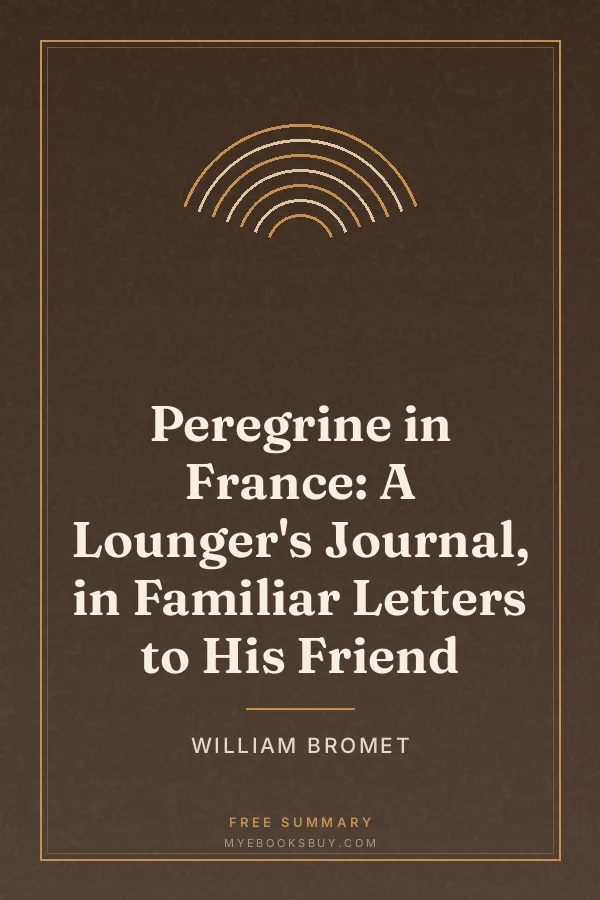 Cover of Peregrine in France: A Lounger's Journal, in Familiar Letters to His Friend