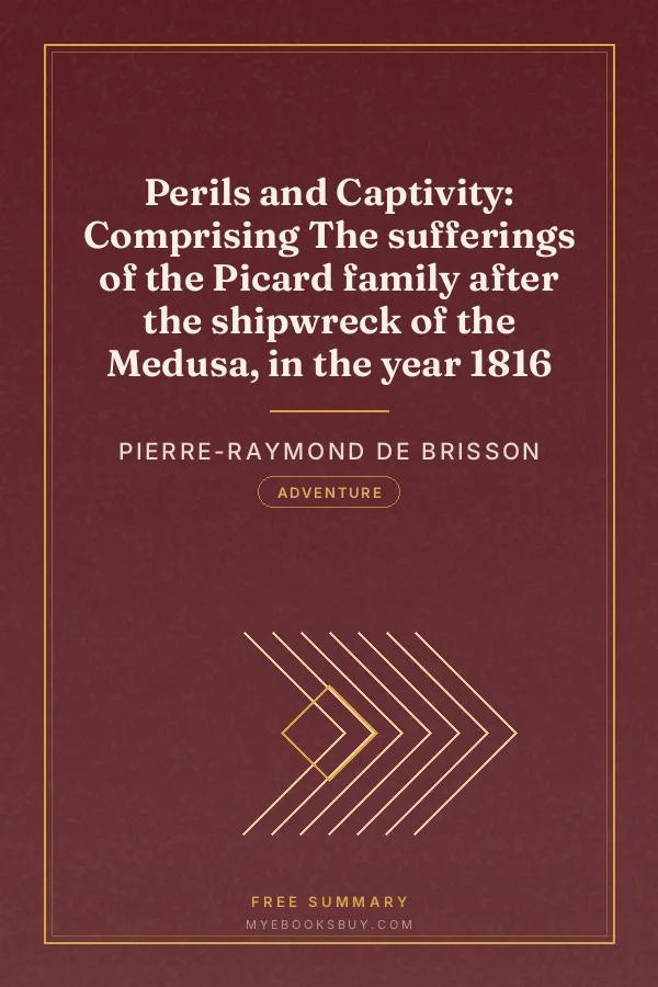 Cover of Perils and Captivity: Comprising The sufferings of the Picard family after the shipwreck of the Medusa, in the year 1816