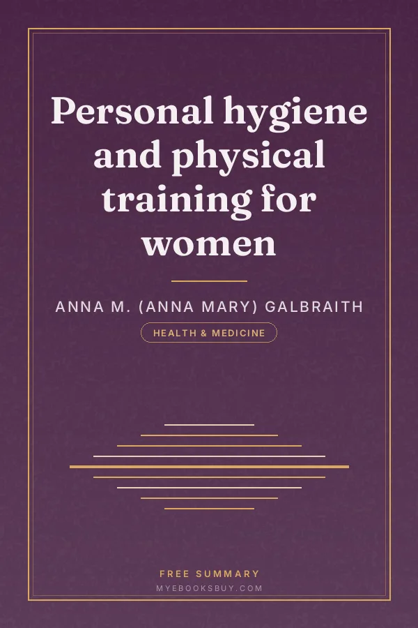 Cover of Personal hygiene and physical training for women