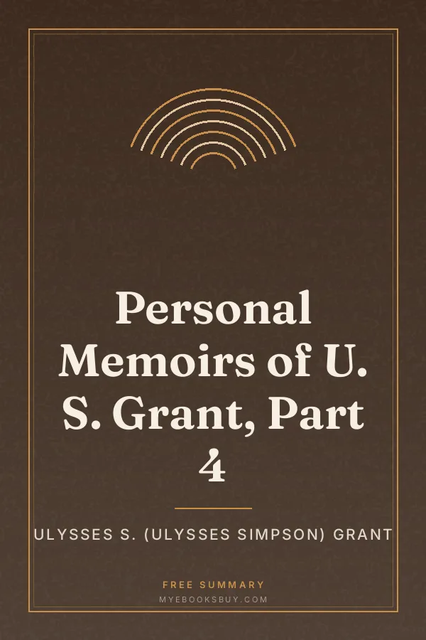 Cover of Personal Memoirs of U. S. Grant, Part 4