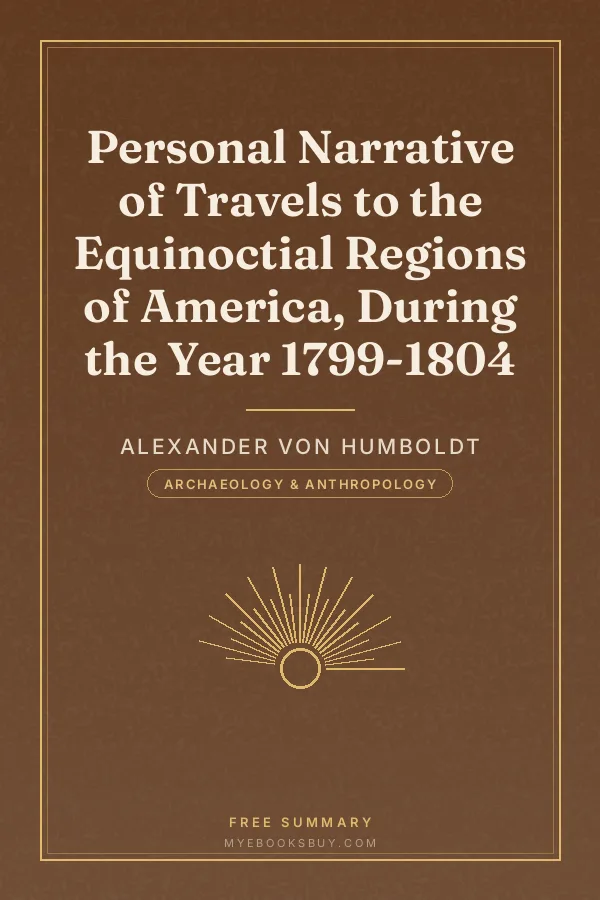 Cover of Personal Narrative of Travels to the Equinoctial Regions of America, During the Year 1799-1804
