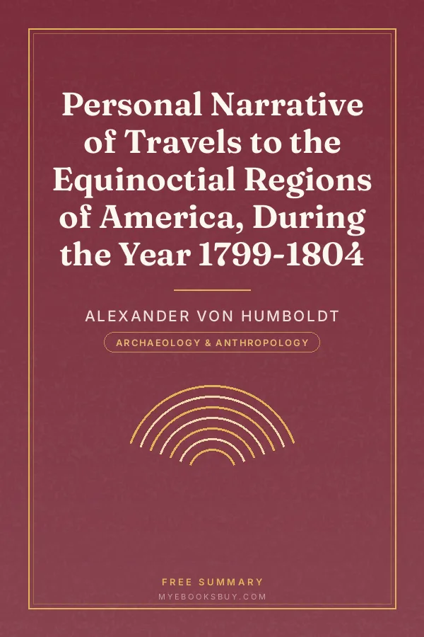 Cover of Personal Narrative of Travels to the Equinoctial Regions of America, During the Year 1799-1804