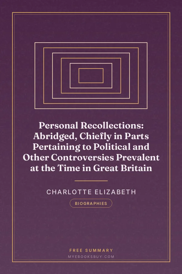 Cover of Personal Recollections: Abridged, Chiefly in Parts Pertaining to Political and Other Controversies Prevalent at the Time in Great Britain