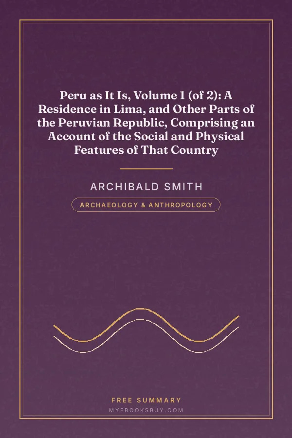 Cover of Peru as It Is, Volume 1 (of 2): A Residence in Lima, and Other Parts of the Peruvian Republic, Comprising an Account of the Social and Physical Features of That Country