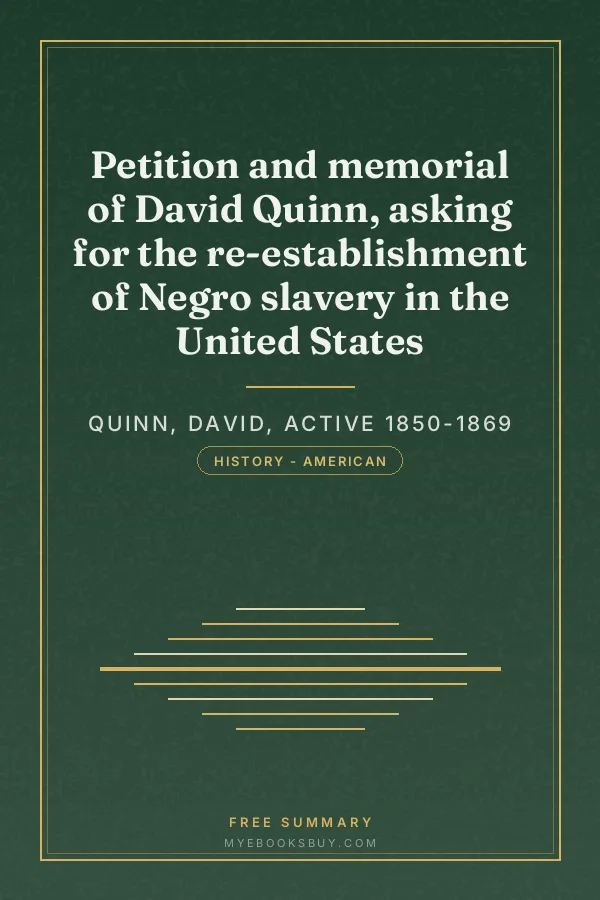 Cover of Petition and memorial of David Quinn, asking for the re-establishment of Negro slavery in the United States