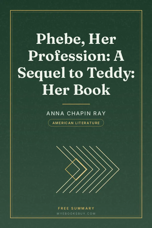 Cover of Phebe, Her Profession: A Sequel to Teddy: Her Book