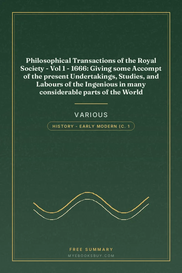 Cover of Philosophical Transactions of the Royal Society - Vol 1 - 1666: Giving some Accompt of the present Undertakings, Studies, and Labours of the Ingenious in many considerable parts of the World