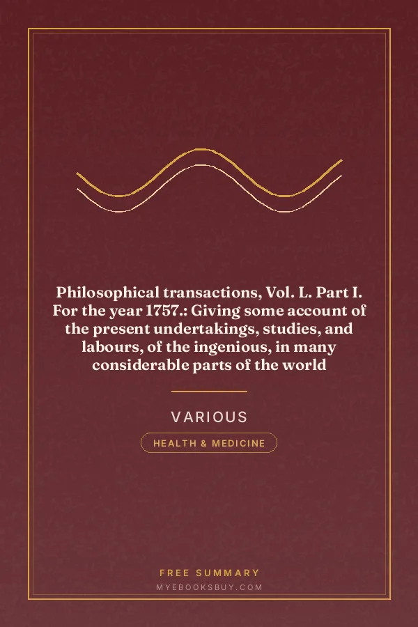 Cover of Philosophical transactions, Vol. L. Part I. For the year 1757.: Giving some account of the present undertakings, studies, and labours, of the ingenious, in many considerable parts of the world