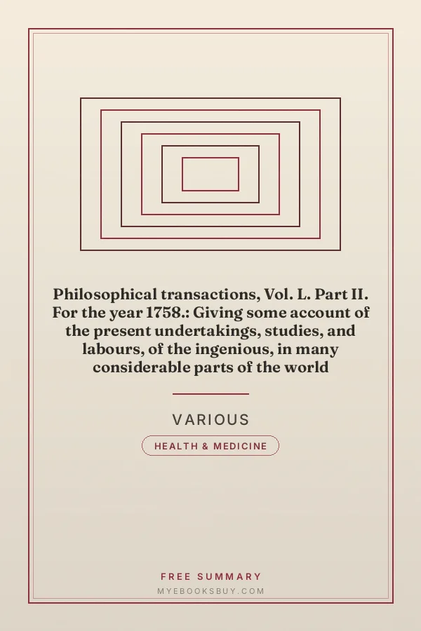 Cover of Philosophical transactions, Vol. L. Part II. For the year 1758.: Giving some account of the present undertakings, studies, and labours, of the ingenious, in many considerable parts of the world