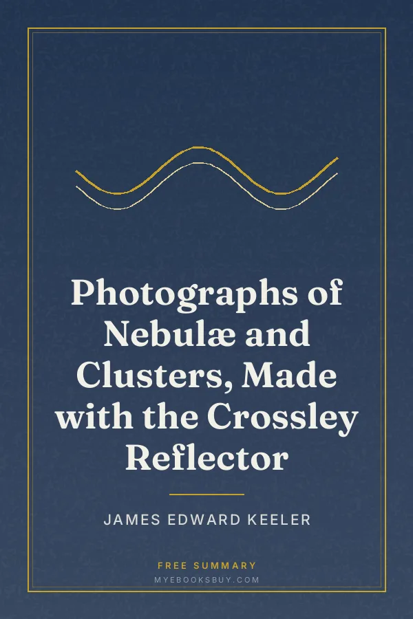 Cover of Photographs of Nebulæ and Clusters, Made with the Crossley Reflector