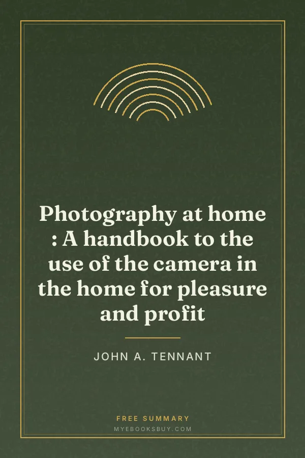 Cover of Photography at home : A handbook to the use of the camera in the home for pleasure and profit