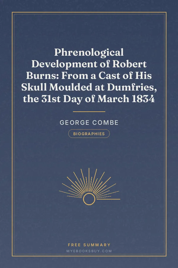 Cover of Phrenological Development of Robert Burns: From a Cast of His Skull Moulded at Dumfries, the 31st Day of March 1834