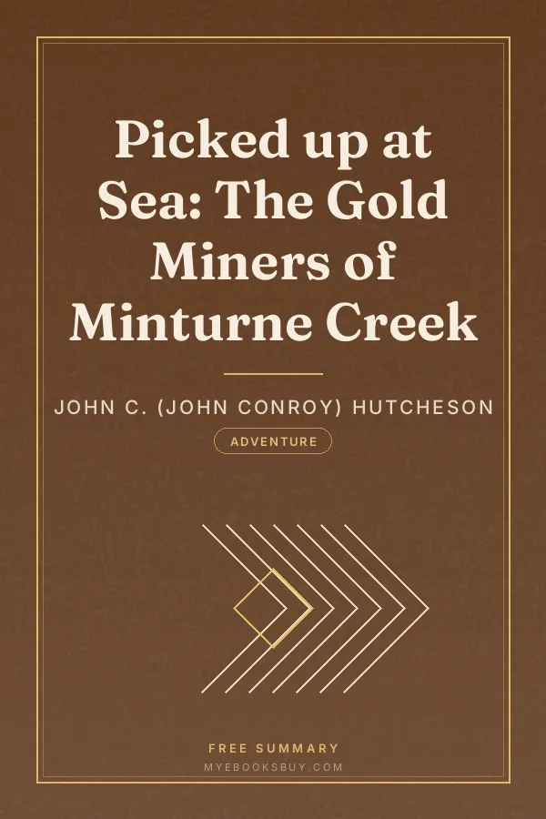 Cover of Picked up at Sea: The Gold Miners of Minturne Creek