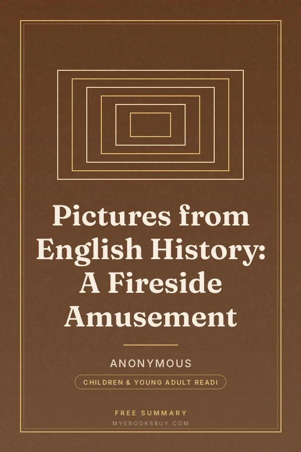 Cover of Pictures from English History: A Fireside Amusement