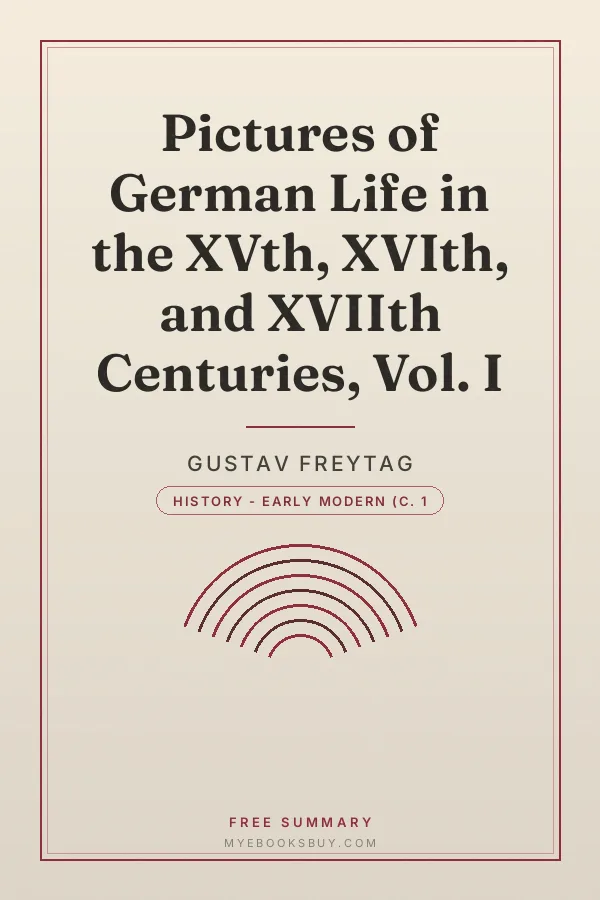 Cover of Pictures of German Life in the XVth, XVIth, and XVIIth Centuries, Vol. I