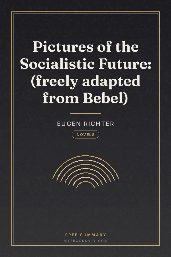 Cover of Pictures of the Socialistic Future: (freely adapted from Bebel)