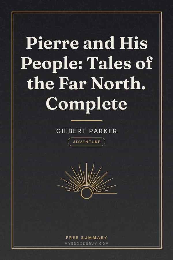 Cover of Pierre and His People: Tales of the Far North. Complete