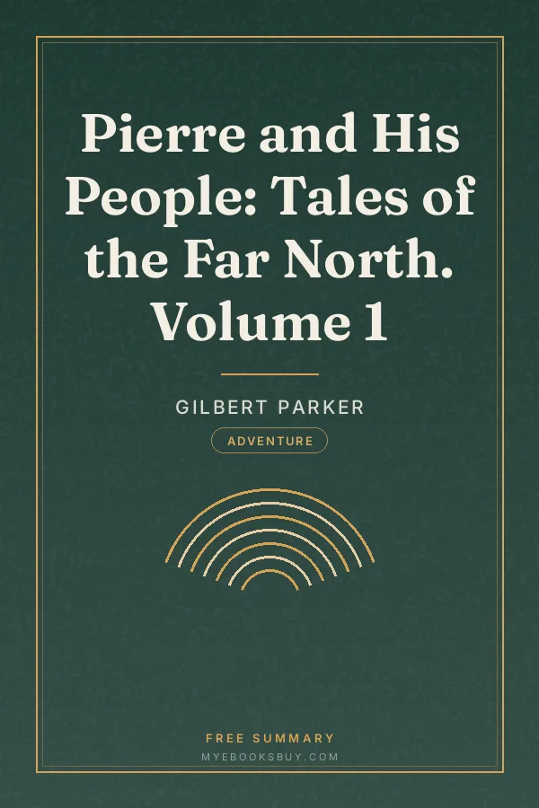 Cover of Pierre and His People: Tales of the Far North. Volume 1