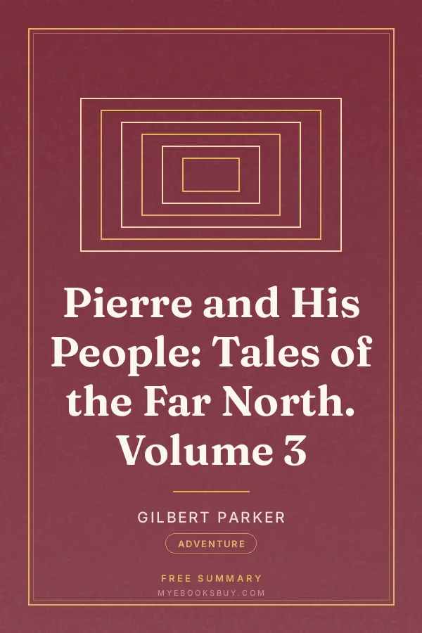 Cover of Pierre and His People: Tales of the Far North. Volume 3