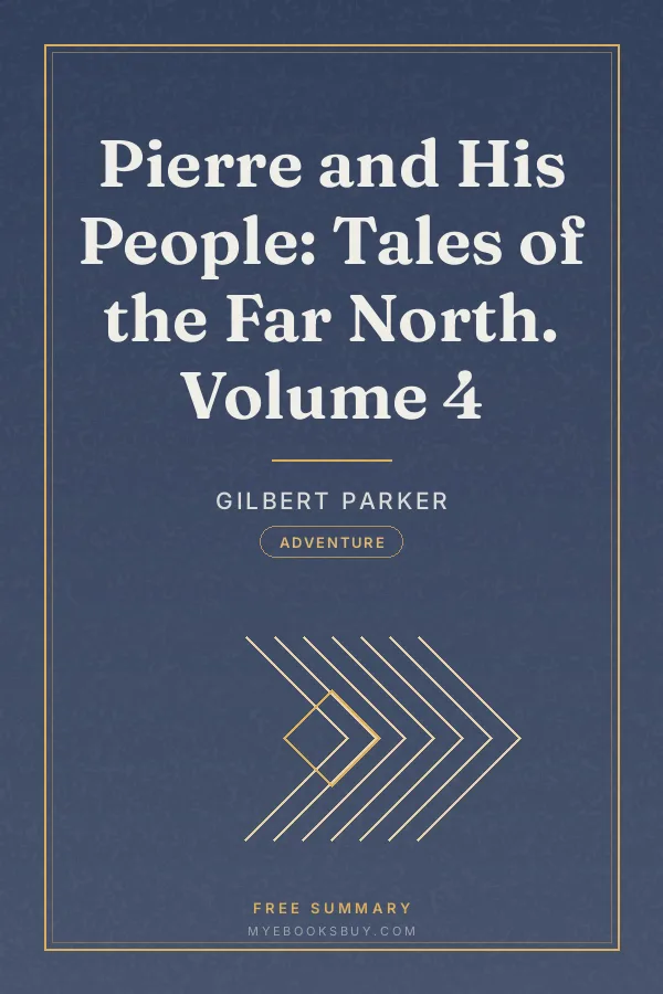 Cover of Pierre and His People: Tales of the Far North. Volume 4