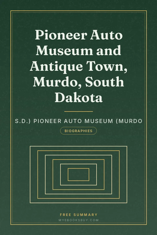 Cover of Pioneer Auto Museum and Antique Town, Murdo, South Dakota